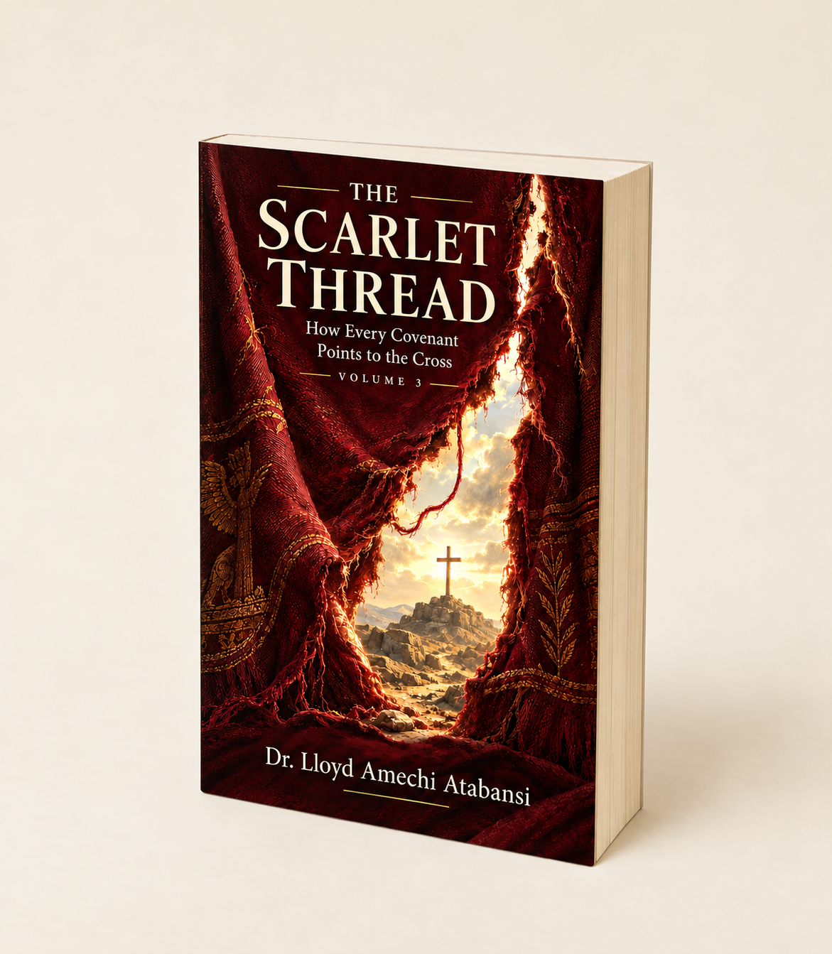 The Scarlet Thread: How Every Covenant Points to the Cross - Volume Three